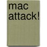 Mac Attack!