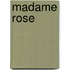 Madame Rose