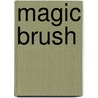 Magic Brush by Kat Yeh