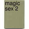 Magic Sex 2 door Cagliostro