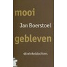 Mooi gebleven door J. Boerstoel