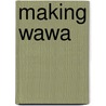 Making Wawa door George Lang
