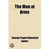 Man at Arms by George Payne Rainsford James