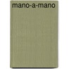 Mano-A-Mano by Bryan Hunter and Harrison Hall