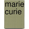 Marie Curie door Lisa Wade McCormick