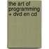 The Art of Programming + DVD en CD