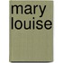 Mary Louise