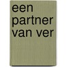 Een partner van ver door Onbekend