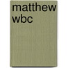 Matthew Wbc door Thomas G. Long