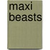 Maxi Beasts