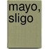 Mayo, Sligo