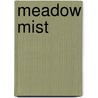 Meadow Mist door Xavier Nelson