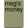 Meg's Money door Angela Llanas