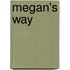 Megan's Way