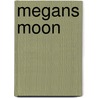 Megans Moon door Barbara Byrne