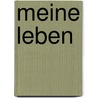 Meine Leben by August Heinrich Hoffmann Von Fallersleben
