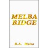 Melba Ridge by R.A. Melos