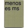 Menos Es Ms by Jason Jennings