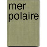 Mer Polaire by Unknown