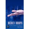 Mercy Drops by Mike Loveday