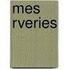 Mes Rveries by Maurice Saxe