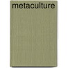 Metaculture door Greg Urban