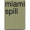 Miami Spill door Rodney Lawrence