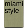 Miami Style door Eric Laignel