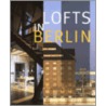 Lofts in Berlin door Rosine De Dijn