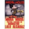 Migra Mouse door Lalo Alcaraz