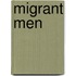 Migrant Men
