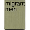 Migrant Men door Howson Richard
