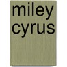 Miley Cyrus door Maggie Murphy
