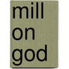 Mill On God door Alan P.F. Sell