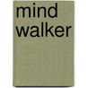 Mind Walker door Roy McConnell