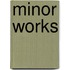 Minor Works