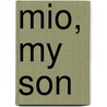 Mio, My Son door Astrid Lindgren
