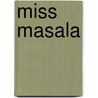Miss Masala door Mallika Basu