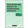 Education and society in plurilingual contexts by G.M. Jones