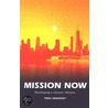 Mission Now by Trev Gregory