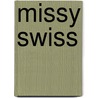 Missy Swiss door David Michael Slater