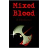 Mixed Blood door R. Matthews