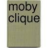 Moby Clique door Cara Lockwood