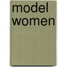 Model Women by William Anderson