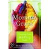 Mommy Grace by Sheila Schuller Coleman