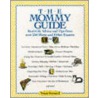 Mommy Guide door Susan Bernard