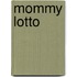 Mommy Lotto