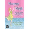 Mommy Magic door Mary Susan Buhner