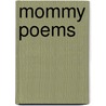 Mommy Poems door John Micklos Jr.