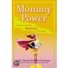 Mommy Power door Sheila Schuller Coleman